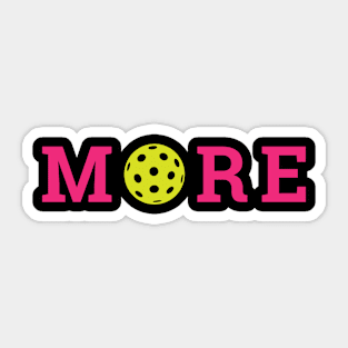 MORE PICKLEBALL Pink Sticker